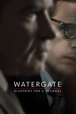 Watergate: Blueprint for a Scandal-full