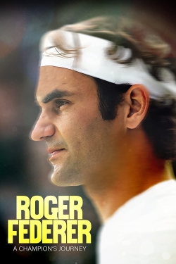 Roger Federer: A Champions Journey-full