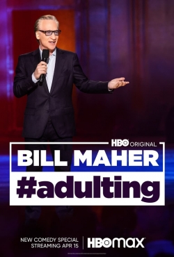 Bill Maher: #Adulting-full