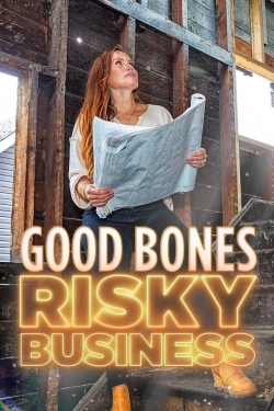 Good Bones: Risky Business-full