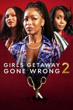 Girls Getaway Gone Wrong 2-full