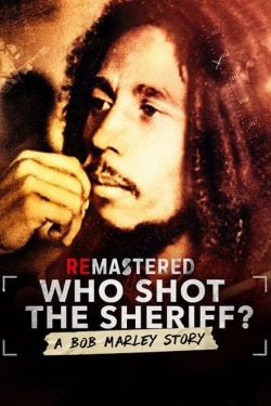 ReMastered: Who Shot the Sheriff-full