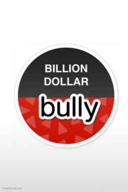 Billion Dollar Bully-full