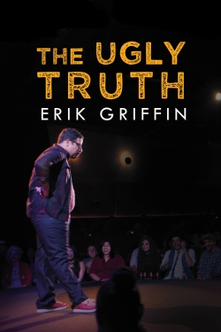 Erik Griffin: The Ugly Truth-full