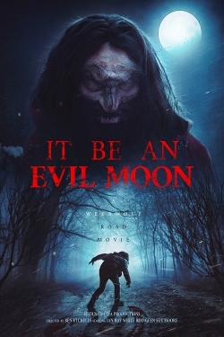 It Be an Evil Moon-full