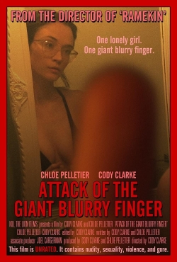 Attack of the Giant Blurry Finger-full