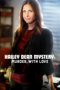 Hailey Dean Mystery: Murder, With Love-full