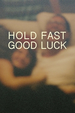 Hold Fast, Good Luck-full