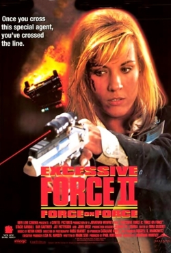 Excessive Force II: Force on Force-full