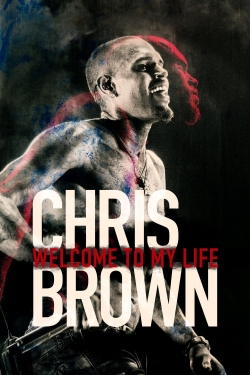 Chris Brown: Welcome to My Life-full
