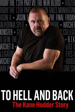 To Hell and Back: The Kane Hodder Story-full