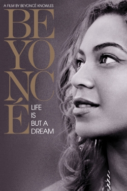 Beyoncé: Life Is But a Dream-full