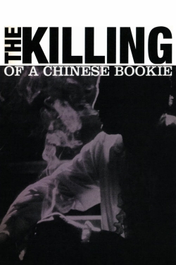 The Killing of a Chinese Bookie-full