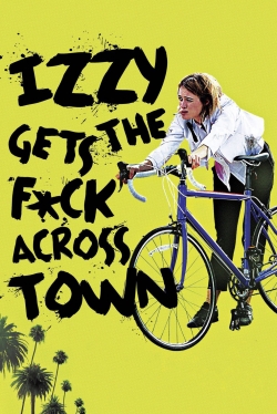 Izzy Gets the F*ck Across Town-full