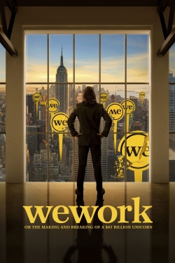 WeWork: or The Making and Breaking of a $47 Billion Unicorn-full