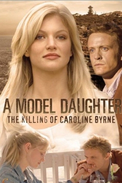 A Model Daughter: The Killing of Caroline Byrne-full