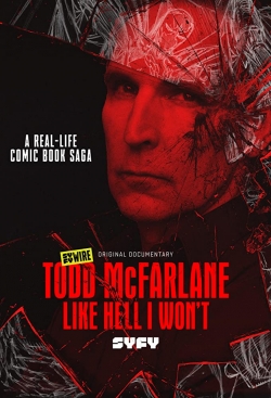 Todd McFarlane: Like Hell I Won't-full
