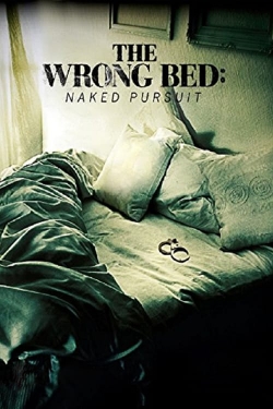 The Wrong Bed: Naked Pursuit-full