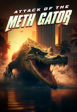 Attack of the Meth Gator-full