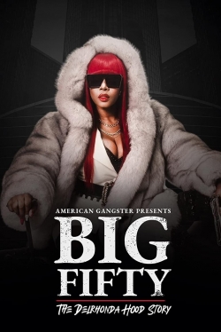 American Gangster Presents: Big Fifty - The Delronda Hood Story-full