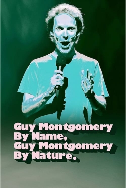 Guy Montgomery By Name, Guy Montgomery By Nature-full