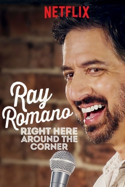Ray Romano: Right Here, Around the Corner-full