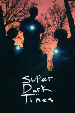 Super Dark Times-full