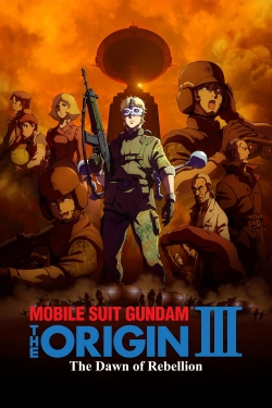 Mobile Suit Gundam: The Origin III - Dawn of Rebellion-full