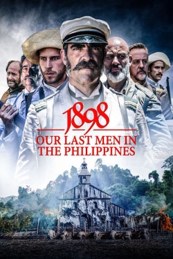 1898: Our Last Men in the Philippines-full