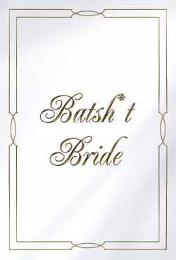 Batsh*t Bride-full