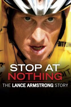 Stop at Nothing: The Lance Armstrong Story-full
