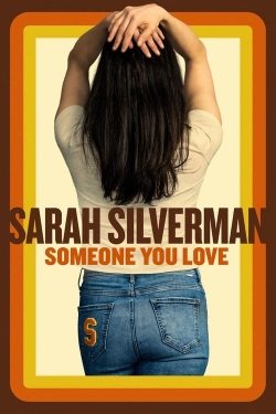 Sarah Silverman: Someone You Love-full