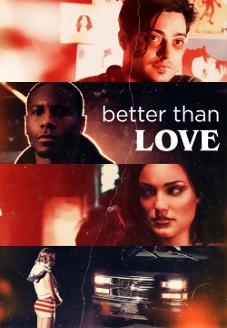 Better Than Love-full
