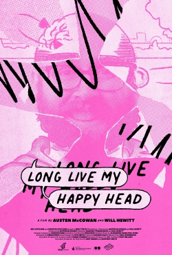 Long Live My Happy Head-full