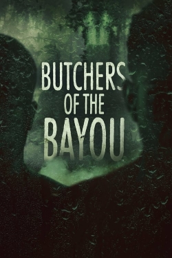 Butchers of the Bayou-full