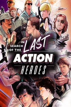 In Search of the Last Action Heroes-full