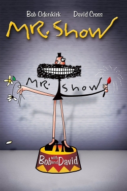Mr. Show with Bob and David-full