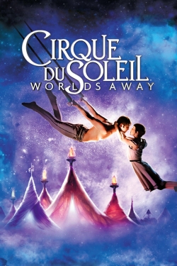 Cirque du Soleil: Worlds Away-full