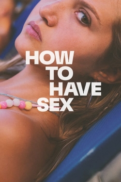 How to Have Sex-full