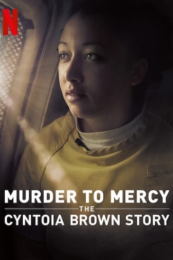 Murder to Mercy: The Cyntoia Brown Story-full