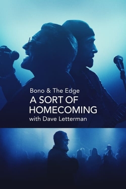 Bono & The Edge: A Sort of Homecoming with Dave Letterman-full