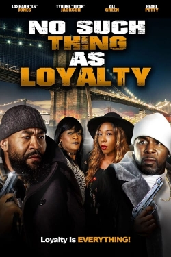 No Such Thing as Loyalty-full