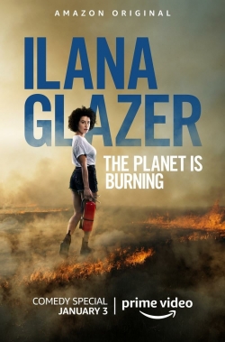 Ilana Glazer: The Planet Is Burning-full