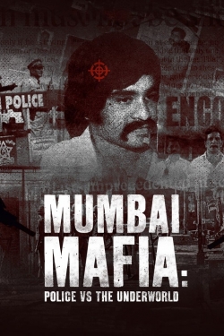 Mumbai Mafia: Police vs the Underworld-full