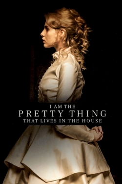 I Am the Pretty Thing That Lives in the House-full