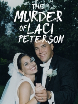 The Murder of Laci Peterson-full