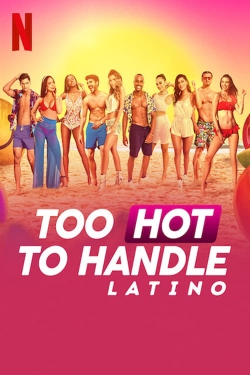 Too Hot to Handle: Latino-full