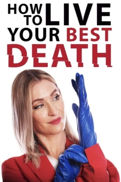How to Live Your Best Death-full
