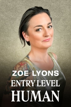 Zoe Lyons: Entry Level Human-full