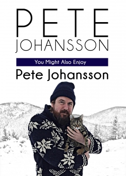 Pete Johansson: You Might Also Enjoy Pete Johansson-full